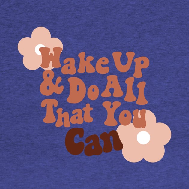 wake up and do all you can 1 by FionaGisellsde